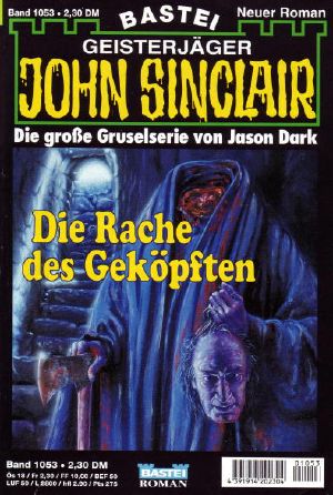 [John Sinclair 1053] • Die Rache der Geköpften